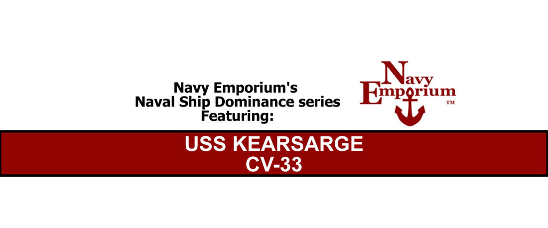 USS Kearsarge CV-33: An Essex Class Aircraft Carrier – Navy Emporium