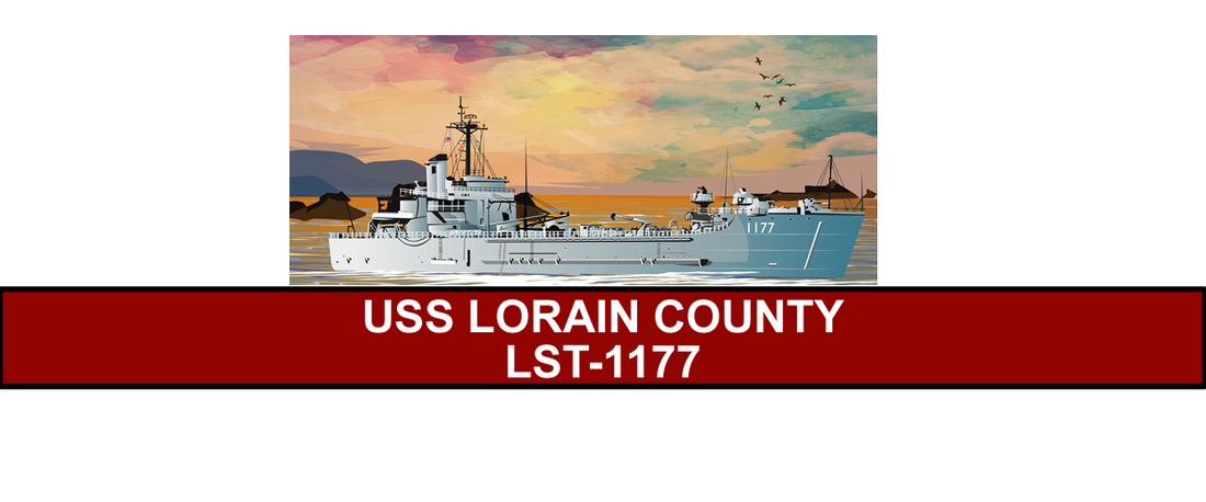 USS Lorain County LST-1177: A Sentinel of Naval History