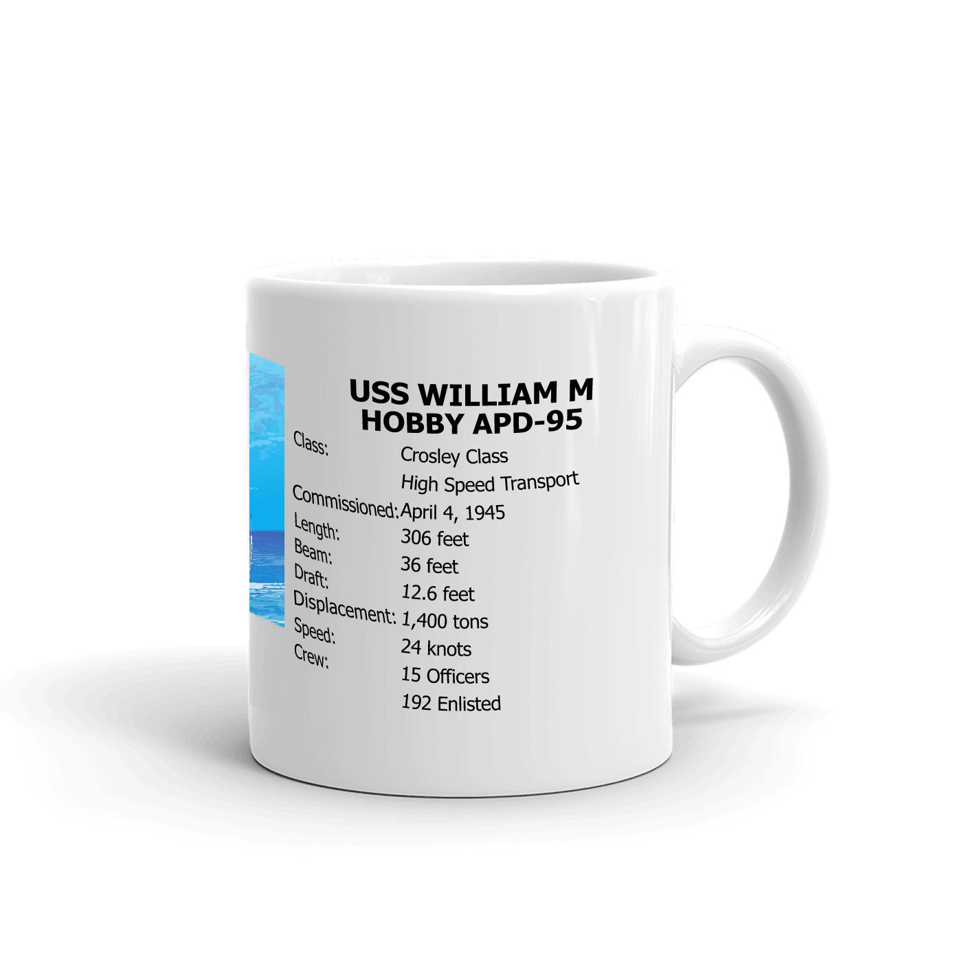 USS William M Hobby APD-95 Coffee Cup Mug Right Handle